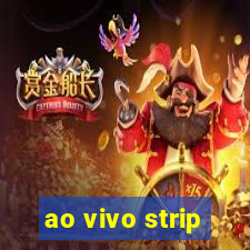 ao vivo strip